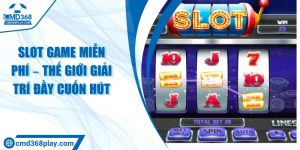 Slot game miễn phí – Thế giới giải trí đầy cuốn hút